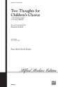 2 THOUGHTS CHILDRENS CHORUS/SA  Unison, upper, equal voices