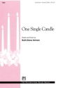 1 SINGLE CANDLE/UNISON/2 PT-SCHRAM  Mixed voices