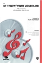 Let It Snow  and  Winter Wonderland for mixed chorus and piano (with opt. bass, guitar, drums) score