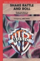Calhoun, C arr. Burns, JShake, Rattle and Roll (marching band) Marching band