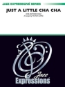 Diaz, J.A arr. Lopez, VJust a Little Cha Cha (jazz ensemble) Jazz band
