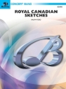Ford, Ralph (arranger)Royal Canadian Sketches (score) Symphonic wind band