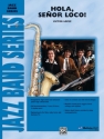 Lopez, VictorHola, Senor Loco! (score) Jazz band
