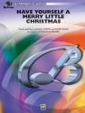 Wagner, Douglas E (arranger)Have Yourself/Merry Little Christmas(c/b Symphonic wind band
