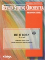 Wagner, Douglas E (arranger)He Is Born (string orchestra) String Orchestra