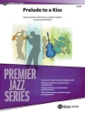 Wolpe, Dave (arranger)Prelude to a Kiss (score) Jazz band
