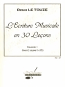 LE TOUZE ECRITURE MUSICALE EN 30 LECONS VOLUME 1 (LECONS 1 A 15)