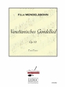 MENDELSSOHN VENETIANISCHES GONDELLIED OP19 PIANO