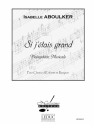 ABOULKER/JANIKOVSZSK SI J'ETAIS GRAND CHOEUR D'ENFANTS/BARYTON ET PETIT ORCH/PTION/PTIES