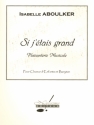 ABOULKER/JANIKOVSZSK SI J'ETAIS GRAND CHOEUR D'ENFANTS/BARYTON ET PETIT ORCH./PARTITION
