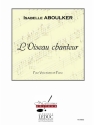 L'Oiseau chanteur pour voix mixtes et piano partition