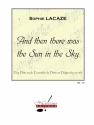LACAZE AND THEN THERE WAS THE SUN IN THE SKY/FLUTE SOLO/ENS.FL/DIDGERIDOO/PTION/PTIES