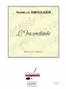 ABOULKER INCONSTANTE CHANT (SOPRANO) ET PIANO