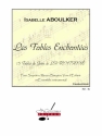 Les Fables Enchantes pour soprano, mezzo, baryton, voix d'efant et ensemble instrumental partition