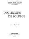 Andr� Waignein, 10 Lecons de Solfege Livre de L'Eleve - 7 Cles Solfege buch