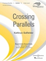 Salfelder, Kathryn: Crossing Parallels fr Blasorchester, Kontrabass, Schlaginstrumente und Klavier Partitur und Stimmen