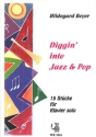Diggin' into Jazz and Pop: fr Klavier solo
