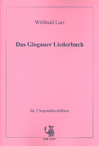 Das Glogauer Liederbuch fr 2 Blockflten (SS) Spielpartitur