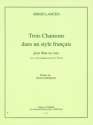 LANCEN Serge Chansons dans style franais (3) flte ou voix et piano Partition