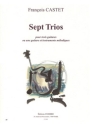 CASTET Franois Trios (7) 3 guitares ou 1 guitare et 2 instruments mlodiques Partition