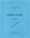 AMELLER Andr Onde pure flte et piano Partition