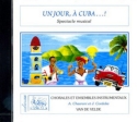CHAARANI Abdellatif / CORDOBA Jaime Un jour,  Cuba soli, choeur et ensemble CD