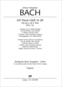 Bach, Johann Sebastian Ich freue mich in dir Soli SATB, Coro SATB, 2 Obda, Zk, 2 Vl, Va, Bc Orgel