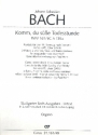 Komm du se Todesstunde Kantate Nr.161 BWV161 Orgel
