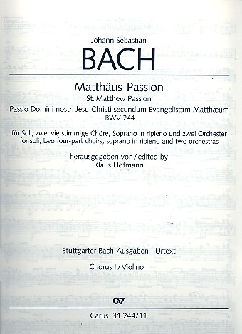 Matthus-Passion BWV244 fr Soli, gem Chor und Orchester Chorus 1 Violine 1