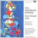 Mendelssohn Bartholdy, Felix Mendelssohn: Vom Himmel hoch. Kirchenwe  CD