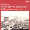 Silcher, Friedrich Silcher: Mit der Stimme Zauberklang. 36 Lieder  CD