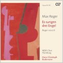 Reger, Max Reger: Es sungen drei Engel. Reger vocal II (Rademann)  CD