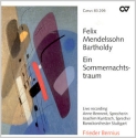 Mendelssohn Bartholdy, Felix Mendelssohn-Bartholdy: Ein Sommernachts  CD