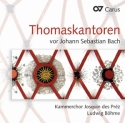 Verschiedene (s. Einzeltitel) Thomaskantoren vor Johann Sebastian Ba