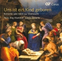 Verschiedene (s. Einzeltitel) Uns ist ein Kind geboren. Konzerte und  CD