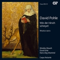 Pohle, David Pohle: Wie der Hirsch schreyet  CD