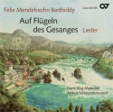 Mendelssohn Bartholdy, Felix Mendelssohn: Auf Flgeln des Gesanges.  CD