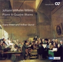 Johann Wilhelm Wilms: Piano  Quatre Mains. Klaviersonaten  CD
