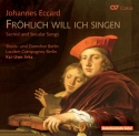 Eccard, Johannes Johannes Eccard: Frhlich will ich singen. Sacred a  CD