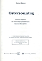 Ostersonntag fr gem Chor, 2 Trompeten, 2 Posaunen, (Tuba ad lib) und Orgel Chorpartitur