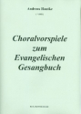 Choralvorspiele zum Evangelischen Gesangbuch fr Orgel