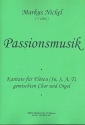 Passionsmusik fr gem Chor, 4 Blockflten (SoSAT) und Bc Partitur