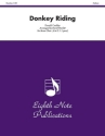 Donald Coakley (Arr, David Marlatt) Donkey Riding 6 Trp | 4 Hrn | 3 Pos | Euph | Tub | Perc