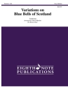 Traditional (Arr, David Marlatt) Variations on Blue Bells of Scotland 3 Trp | 2 Hrn | 2 Pos | Euph | Tub | Perc