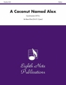 A Coconut named Alex for brass choir (5 trp,4 hrn, 3 pos, euph,2 tb, perc) score and parts