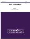 Traditional (Arr, David Marlatt) I Saw Three Ships 4 Trp | 2 Hrn | 2 Pos | Euph | Tub | Perc