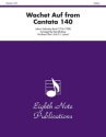 Johann Sebastian Bach (Arr, Kenneth Bray) Wachet Auf from Cantata 140 4 Trp | 4 Hrn | 3 Pos | Euph | Tub | Perc