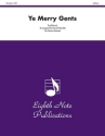 Traditional (Arr, David Marlatt) Ye Merry Gents 2 Trp | Hrn | Pos | Tub