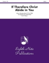 Johann Sebastian Bach (Arr, Tom Wade-West) If Therefore Christ Abide in You 3 Hrn