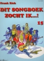 Dit songboek zocht ik vol.15: songbook Melodie/Texte/Akkore (nl)